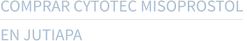COMPRAR CYTOTEC MISOPROSTOL  EN JUTIAPA